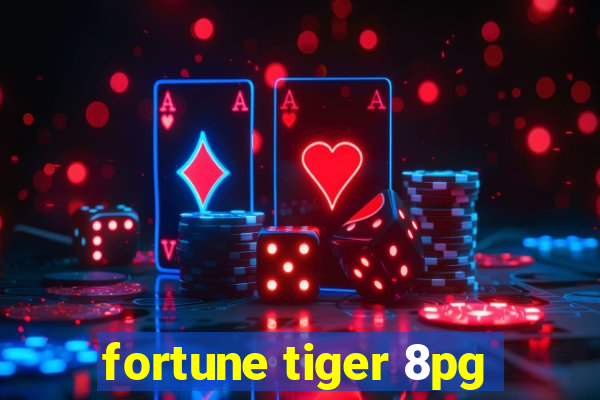 fortune tiger 8pg